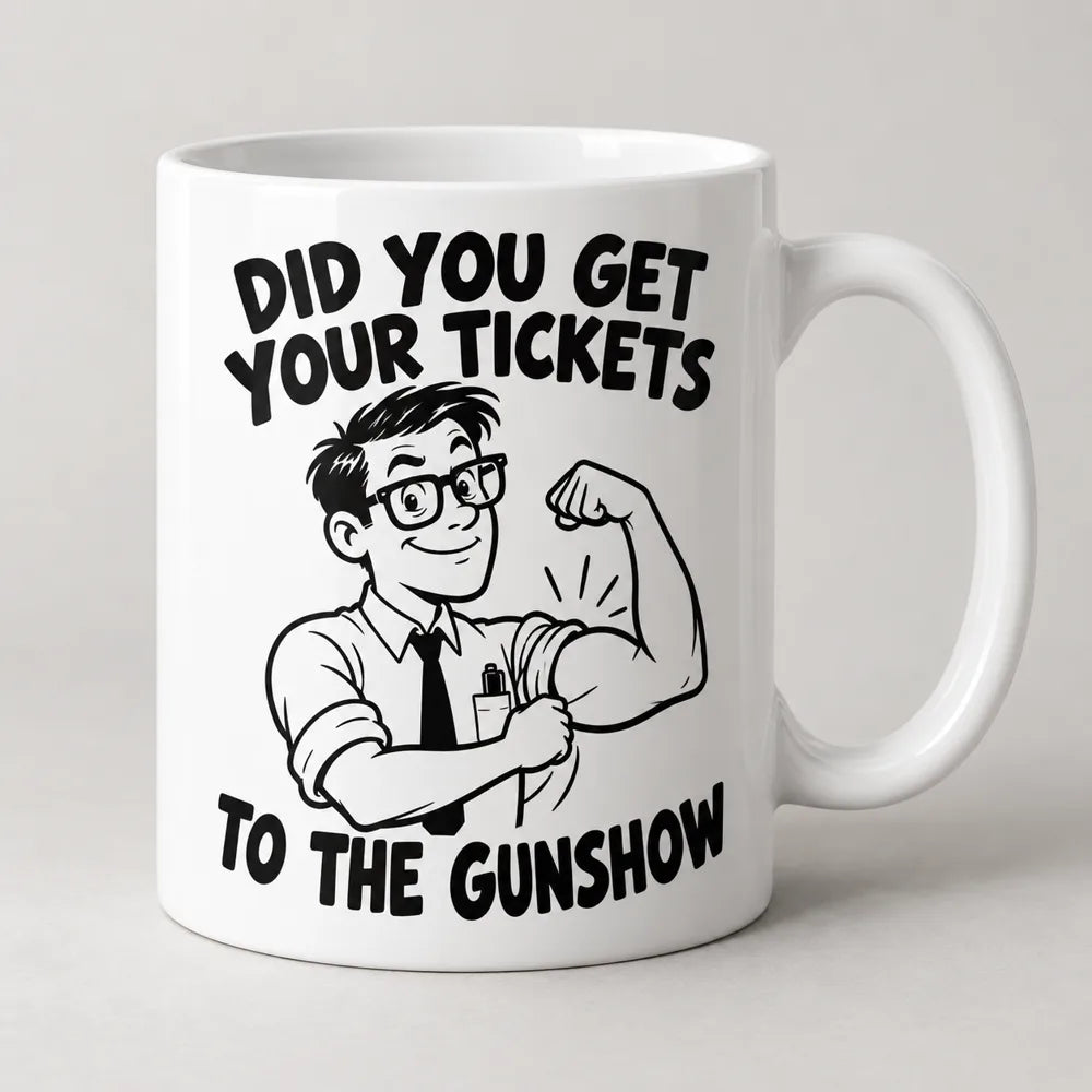 Tickets to the Gunshow Mug