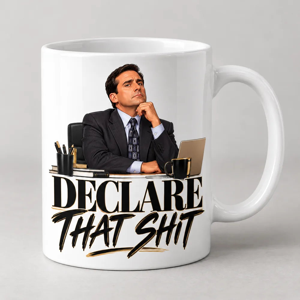 Declare That Shit Mug