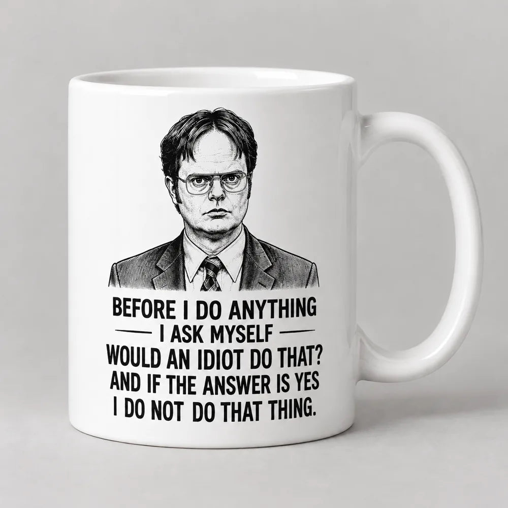Would an Idiot Do That Mug